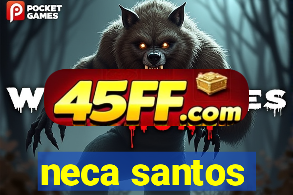 neca santos